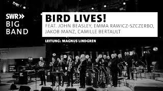 SWR Big Band feat. Magnus Lindgren, John Beasley, E. Rawicz, J. Manz, C. Bertault | Bird Lives!