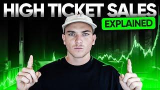 High Ticket Sales Explained For Beginners