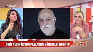 Ümit Yesin'in son paylaşımı yürek burktu