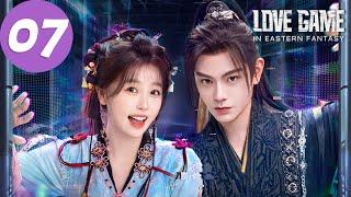 ENG SUB | Love Game in Eastern Fantasy | EP07 | 永夜星河 | Yu Shuxin, Ding Yuxi