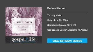 Reconciliation – Timothy Keller [Sermon]