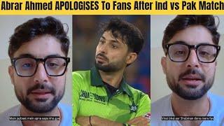 Abrar Ahmed BIG Apology To Fans After Angry Send off to Shubman Gill, Virat Kohli  Ind vs Pak 2025