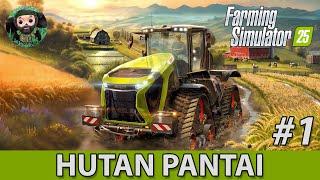 FS 25 : Hutan Pantai #1 | Обзор игры - Начало прохождения Азии