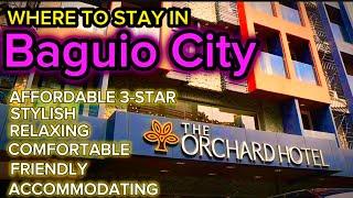 Where to Stay in Baguio City | THE ORCHARD HOTEL