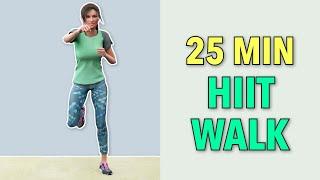 25 Min HIIT Walk - Burn Calories!