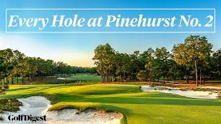 Every Hole at Pinehurst No. 2 | Golf Digest