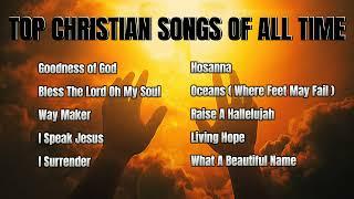 Top Christian Music of All Time Playlist || 1 HOUR Non-stop Praise and Worship Songs 2023 ️