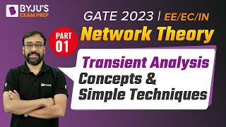 Transient Analysis (Concepts & Simple Techniques) (Part-1) | Network Theory | GATE 2023 EE/EC/IN