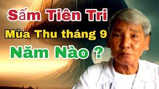 Sấm tiên tri Mùa Thu Tháng 9  Năm nào 