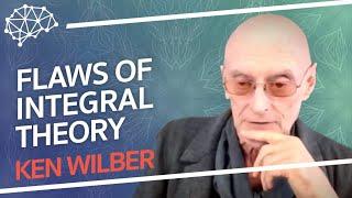 The Flaws of Integral Theory - Ken Wilber