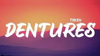 Token - Dentures (Lyrics)