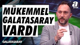 Burak Sarıaslan: "Galatasaray'da Oyuncular Kusursuza Yakın Performans Verdi" (Galatasaray-Tottenham)