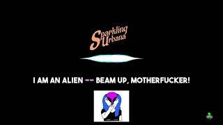 "Motherfucking Space Alien" by Sparkling Urbana