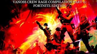 Vanoss Crew Rage Compilation Part 11: Fortnite Edition
