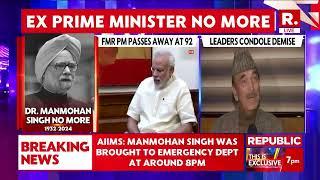 Former PM Manmohan Singh No More, Leaders Condoles Demise