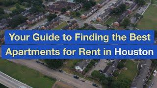 Your Guide to Finding the Best Apartments for Rent in Houston