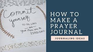 How to Make a Prayer Journal | How to Journal