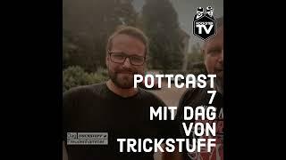 Pottcast 7 - Mit Dag Freudenhammer von Trickstuff