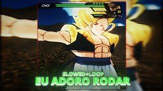 Eu Adoro Rodar - Slowed [ Gogetto ] Best Version - Edit Audio + Video