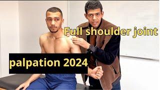 Full shoulder joint palpation (bony and soft)