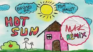 Bruno Be, Tom Bailey  - Hot Sun (Mak Remix)