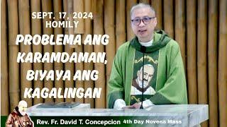 PROBLEMA ANG KARAMDAMAN, BIYAYA ANG KAGALINGAN - Homily by Fr. Dave Concepcion on Sept. 17, 2024