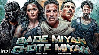 Bade Miyan Chote Miyan New Full Action Blockbuster Movie | Akshay Kumar,Tiger Shroff | New 2025 film