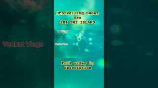 Snorkelling Under Sea PHI PHI ISLAND ||Venkat Telugu Vlogger ||