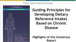 Guiding Principles for Developing Dietary Reference Intakes Based on Chronic Disease: Webinar