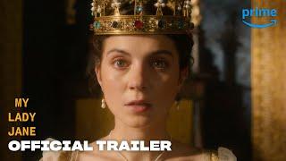 My Lady Jane - Official Trailer | Prime Video