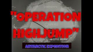 OPERATION HIGHJUMP  1946 U.S. NAVY ANTARCTIC RESEARCH EXPEDITION   ADMIRAL RICHARD E. BYRD 83274