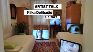 Artist talk / Milka Delibašić