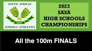 SA Schools Championships - 2023 All the 100m Finals