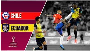 Chile 0 - 2 Ecuador | Eliminatorias Qatar 2022 | Fecha 14