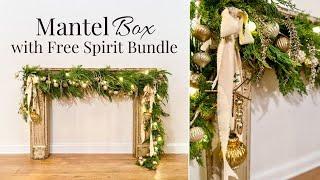 How to Decorate Your Mantel for Christmas || Free Spirit Bundle Mantel Box