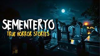 SEMENTERYO HORROR STORIES 2 | True Horror Stories Tagalog