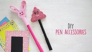 DIY Cute Pen Accessories | DIY School Supplies | Craft Ideas