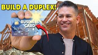 How to Use Business Credit to Build a Duplex for Profit