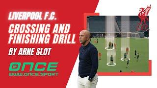 Liverpool F.C. - crossing and finishing drill by Arne Slot