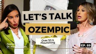 Ozempic and GLP-1 Medications: The Truth About Weight Loss and Beyond | Over 50 & Flourishing