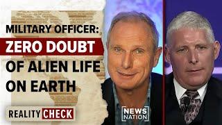 Senior US military officer: ‘Zero doubt’ of alien life on earth | Reality Check