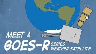 Meet a GOES-R Series Weather Satellite