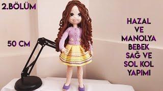 50 cm Hazal ve   Manolya Bebek PART 2 kolların yapılışı (Amigurumi doll tutorial English subtitle)