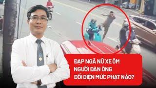 Kẻ đạp ngã nữ xe ôm trên đường đối diện hình phạt nào? - PLO