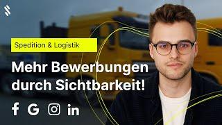 Spedition & Logistik: Darum sollten Sie in die Sichtbarkeit gehen