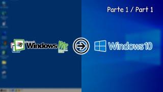 Actualizando desde Windows ME a Windows 10 Parte 1 / Upgrading from Windows ME to Windows 10 Part 1