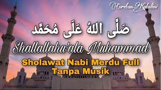 Sholawat merdu Shallallahu'ala Muhammad full tanpa musik