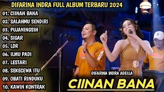 CIINAN BANA DIFARINA INDRA ADELLA | SALAHMU SENDIRI DIFARINA INDRA FULL ALBUM - OM ADELLA