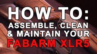 Fabarm XLR5: Assembly, Cleaning and Maintenance