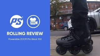 Powerslide Zoom Pro Black 100 - Rolling Review